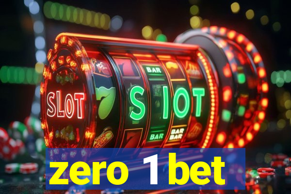 zero 1 bet